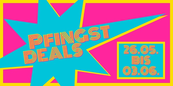 Pfingst-Deals